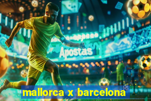 mallorca x barcelona